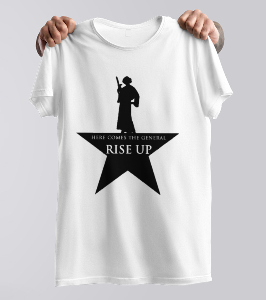 Here Comes The General Rise Up Hamilton Star T-Shirt