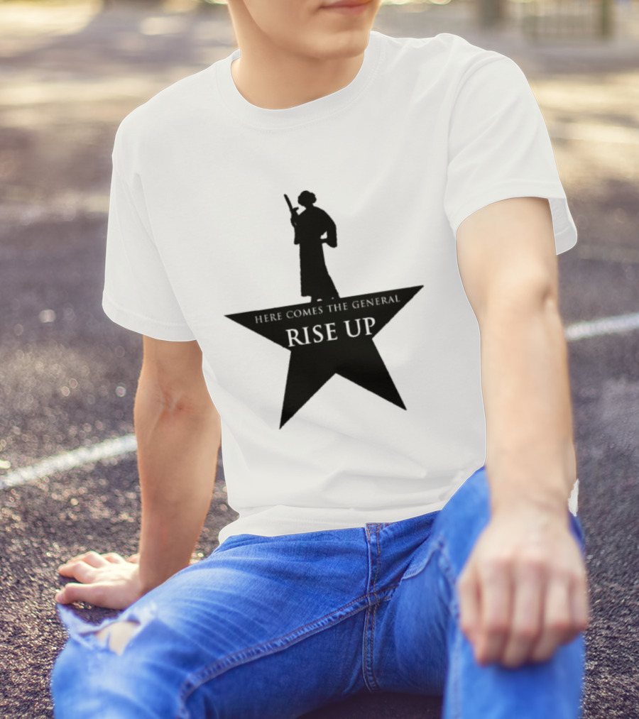 Here Comes The General Rise Up Hamilton Star T-Shirt