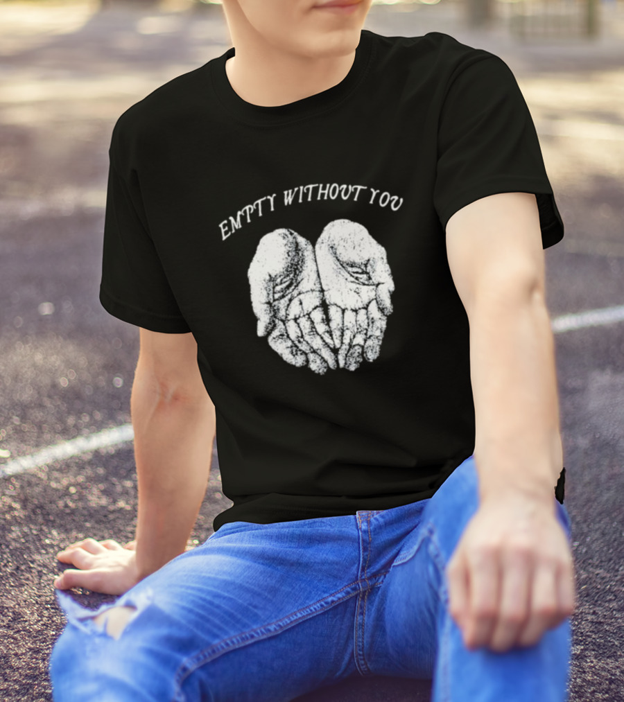 Empty Without You Open Hands Nobigdyl Collection T-Shirt