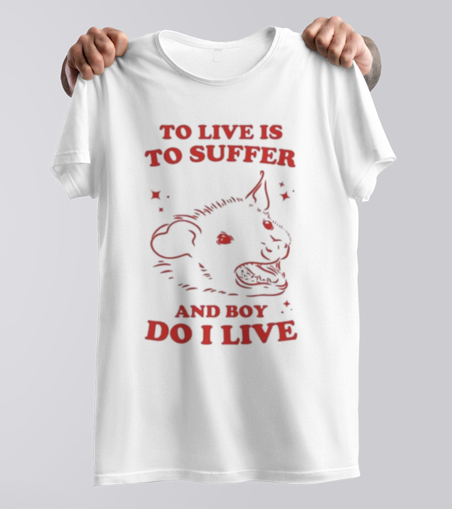 Slippywild To Live Is To Suffer And Boy Do I Live Hyena T-Shirt