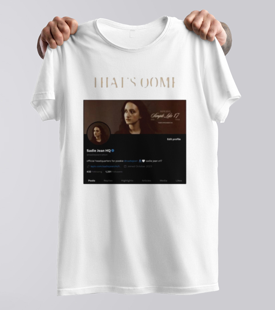 THATS OOMF SADIE JEAN HQ ANGST LIKE 17 OFFICIAL HEADQUARTERS T-Shirt