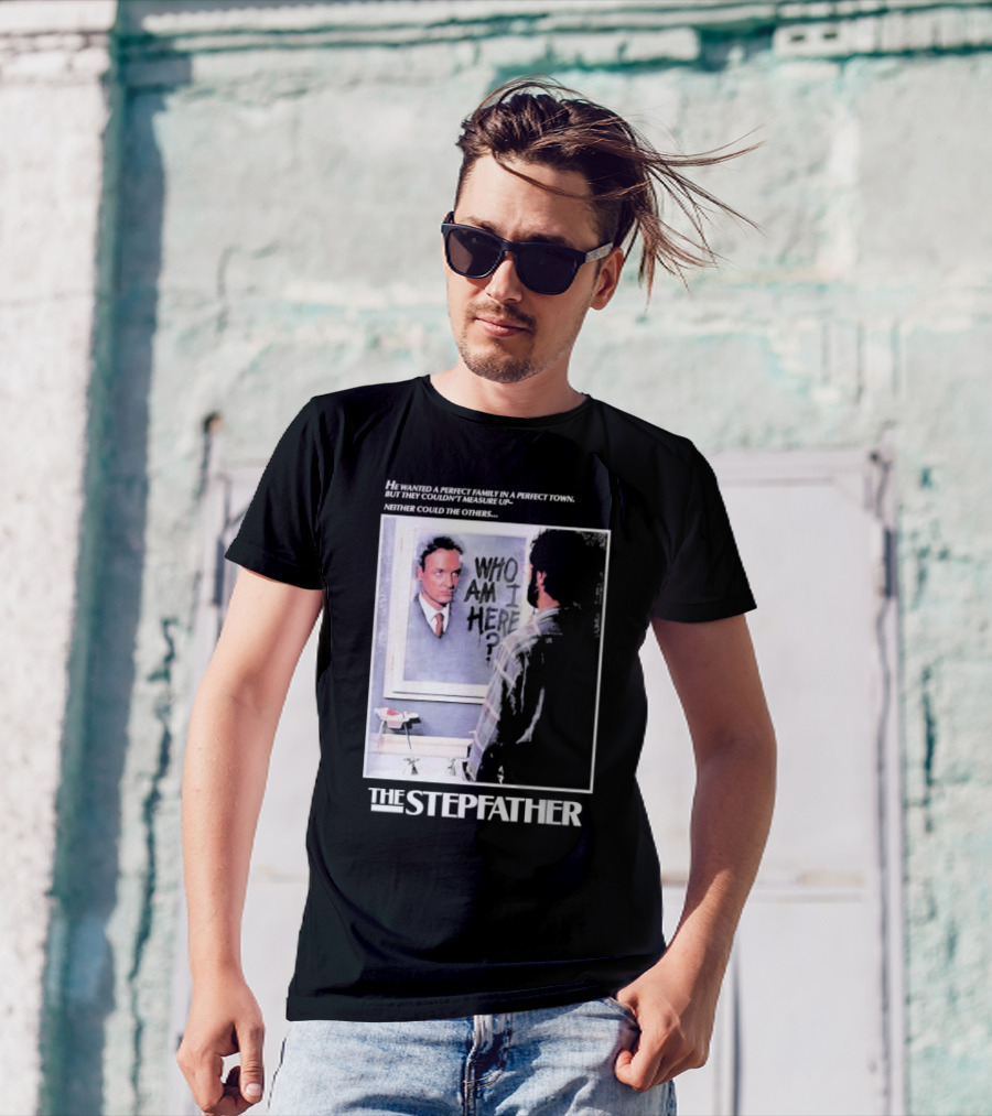 The Stepfather Mirror Reflection Who Am I Here? In Perfect Town Tension T-Shirt