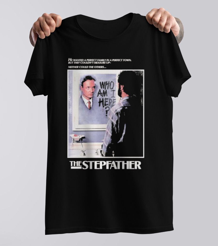 The Stepfather Mirror Reflection Who Am I Here? In Perfect Town Tension T-Shirt