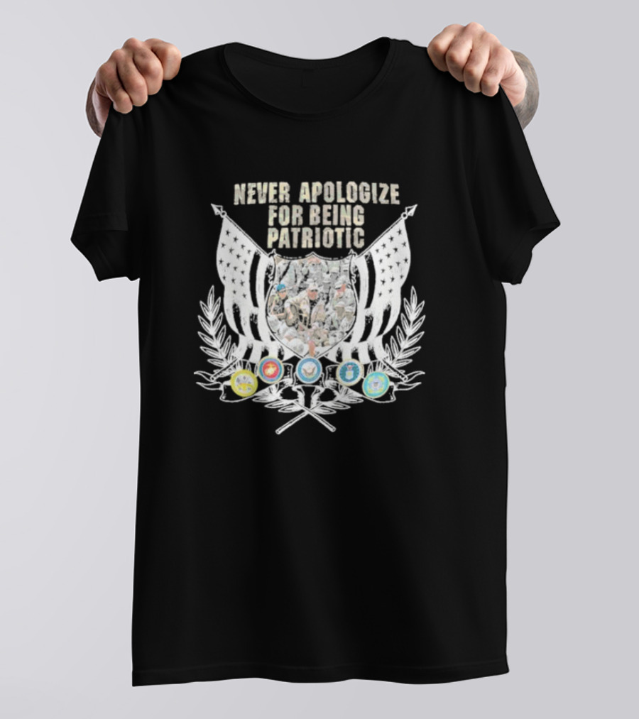 Never Apologize For Being Patriotic Military Emblems Flag Crest T-Shirt
