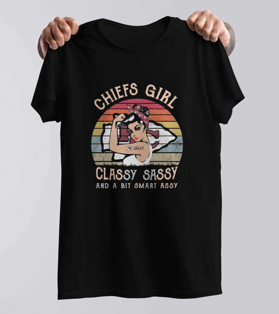 Chiefs Girl Classy Sassy And A Bit Smart Assy Retro T-Shirt