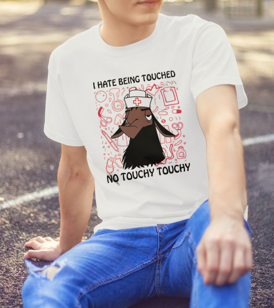 I Hate Being Touched No Touchy Touchy Kuzco Llama Nurse T-Shirt