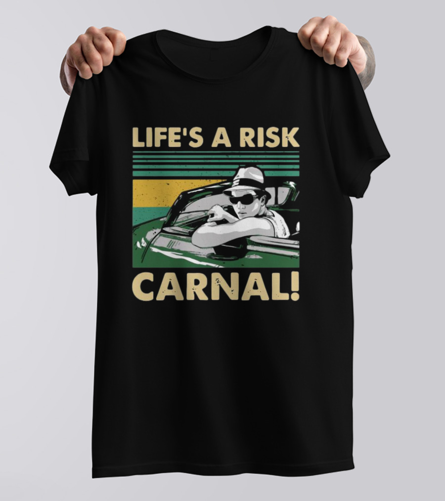 Life's A Risk Carnal Vintage Cool Car And Sunglasses T-Shirt