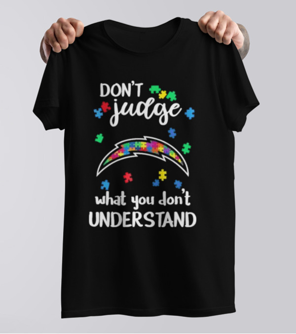 Los Angeles Chargers Don’t Judge What You Don’t Understand Autism Puzzle T-Shirt