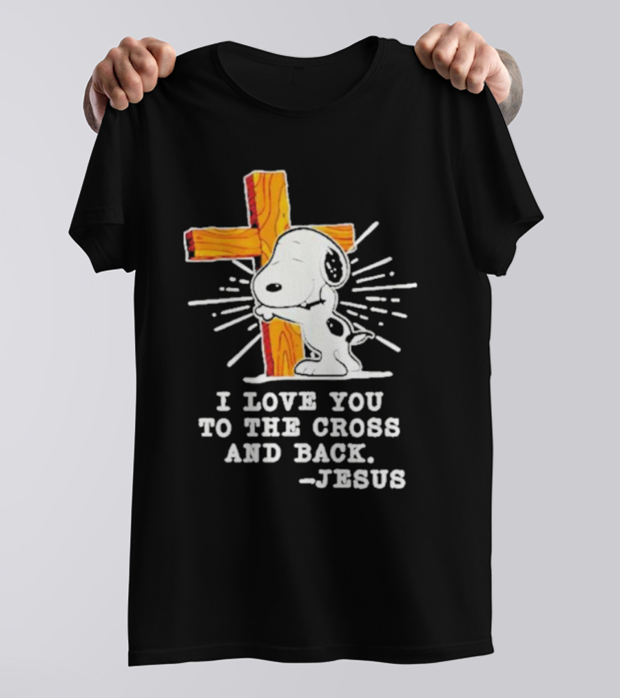 Snoopy Embraces Cross With Love Message From Jesus T-Shirt