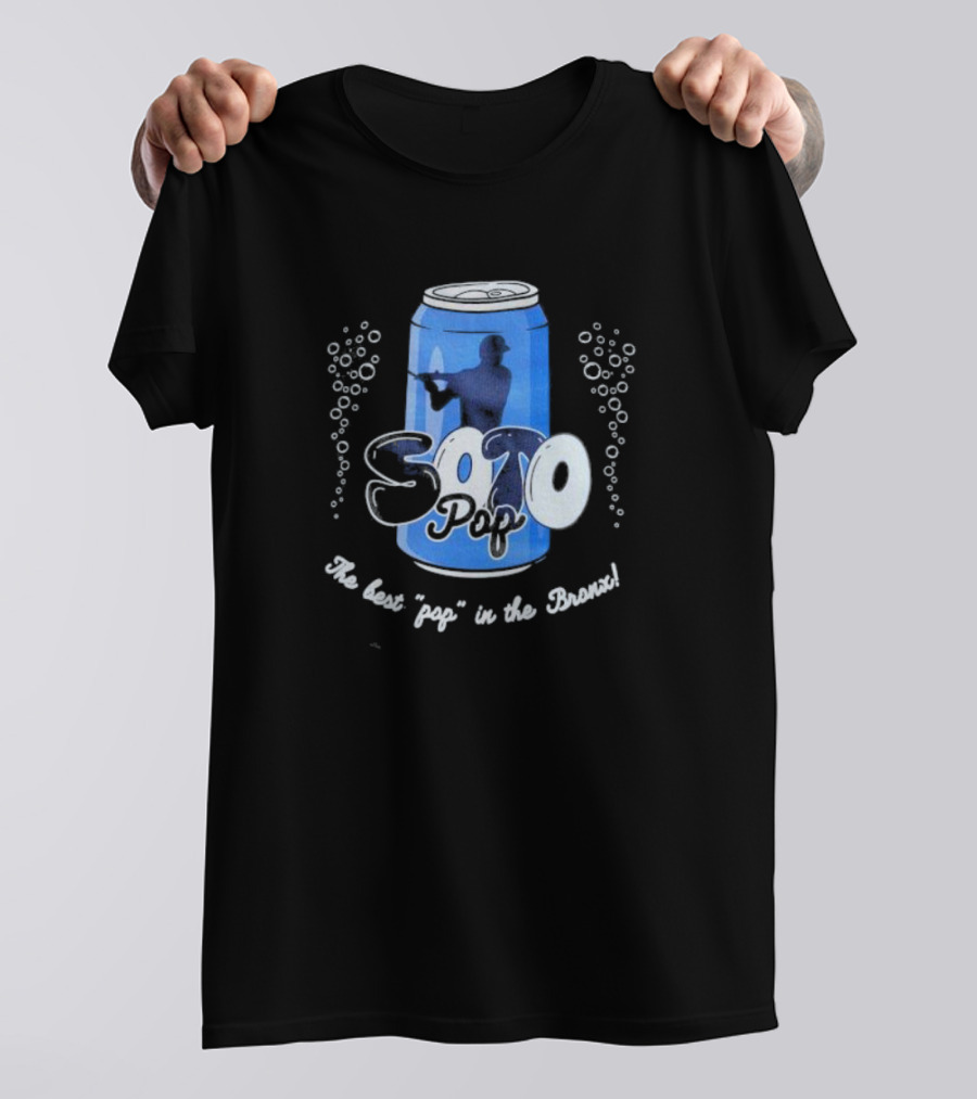 Soto Pop The Best Pop In The Bronx Can T-Shirt