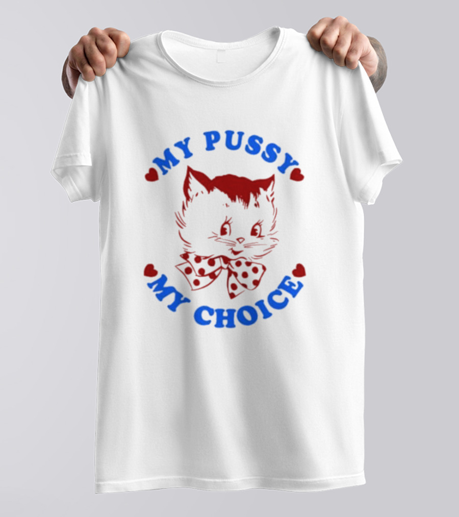 Maison Rapito My Pussy My Choice Red Cat With Blue Text And Hearts T-Shirt