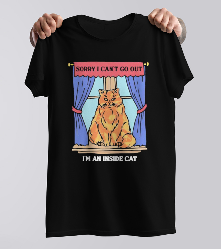 Sorry I Can’t Go Out I’m An Inside Cat Window Curtains Blue Orange Cat T-Shirt
