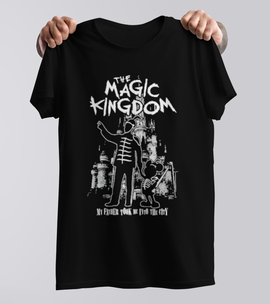 The Magic Kingdom My Father Took Me Into The City Castle T-Shirt