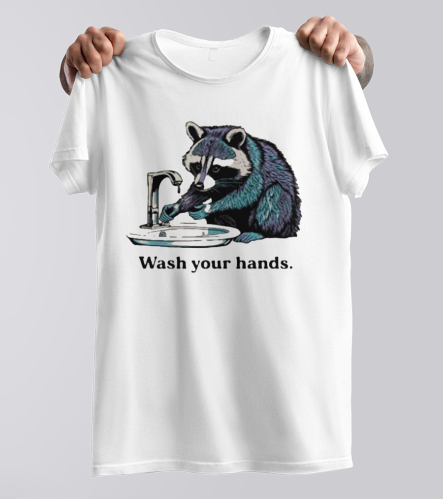 Raccoon Wash Your Hands T-Shirt