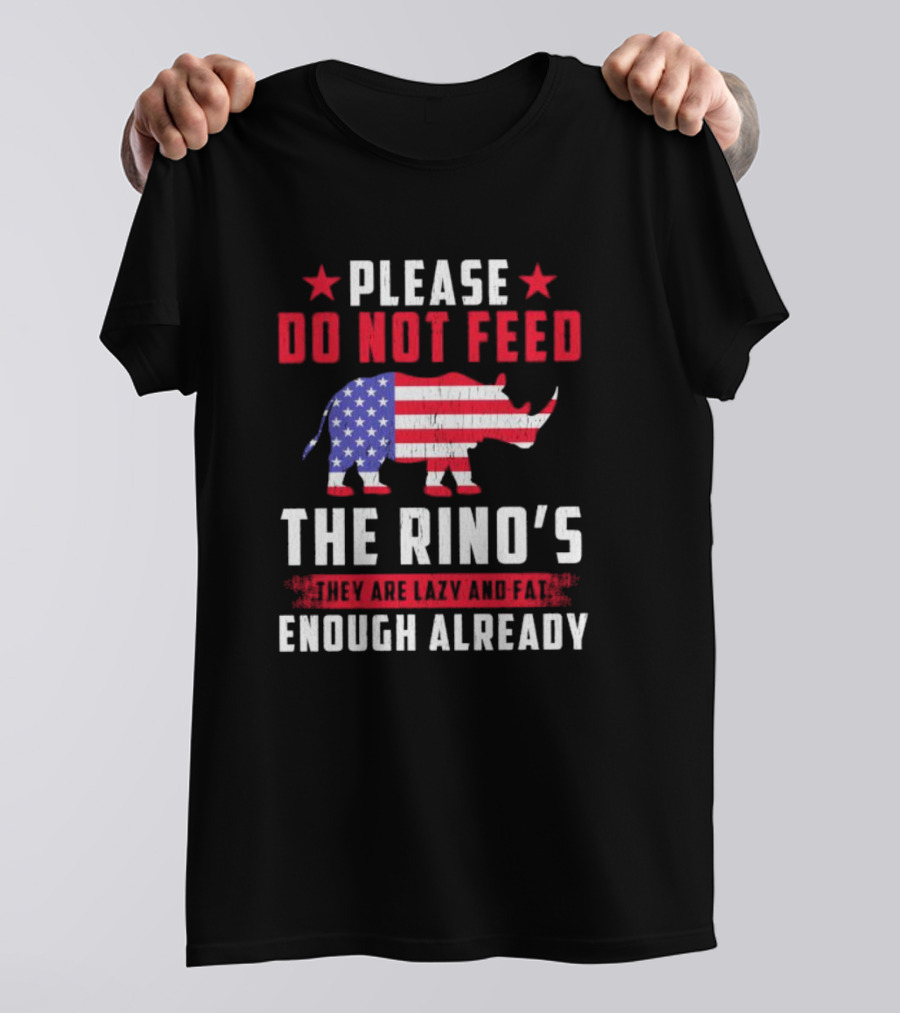 Please Do Not Feed The Rino’s They Are Lazy And Fat Enough Already USA Flag Rhino T-Shirt