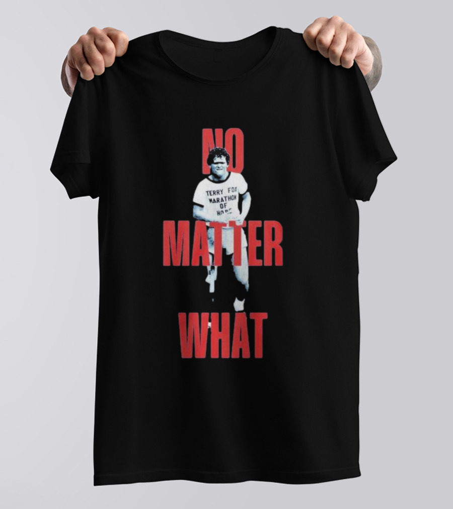 Terry Fox Marathon Of Hope No Matter What T-Shirt
