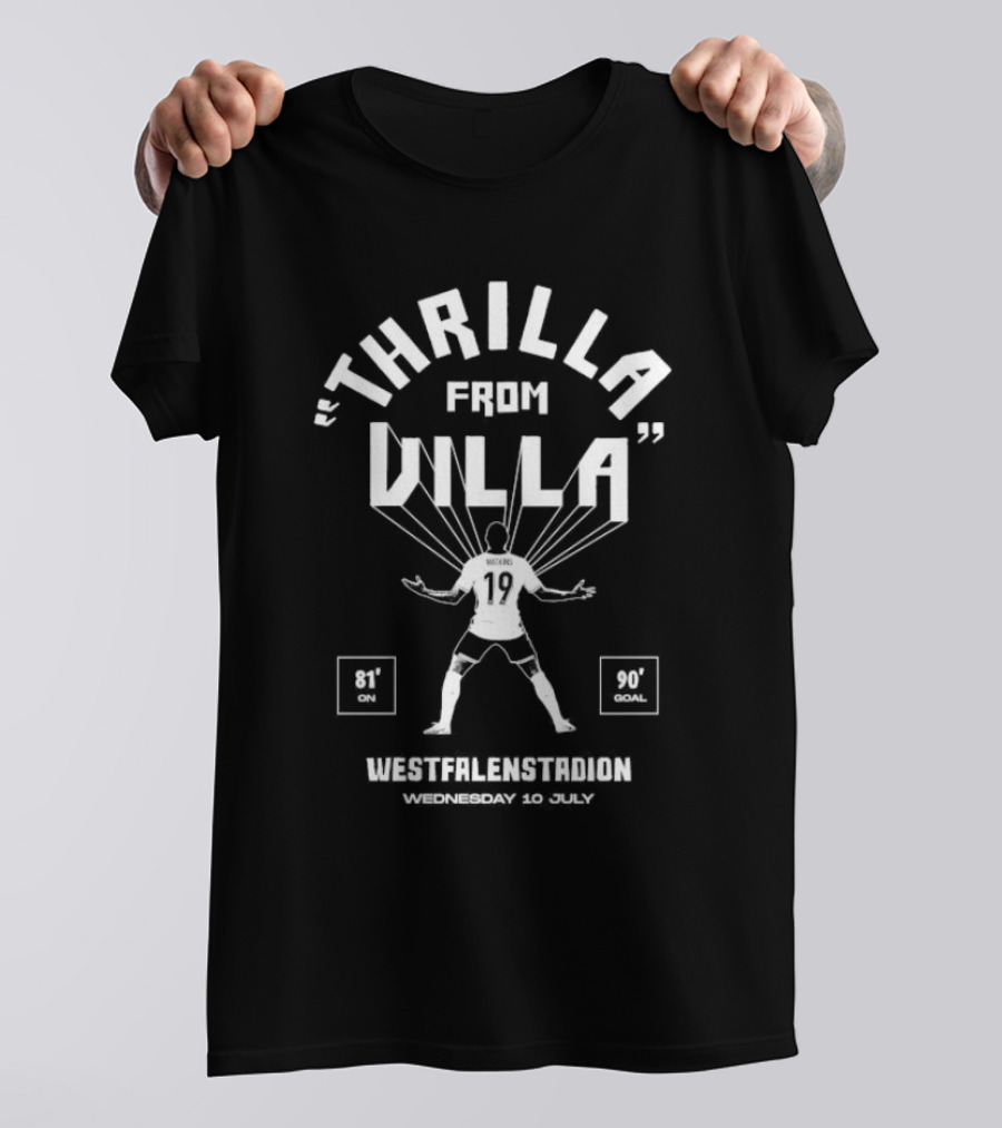 Thrilla From Villa 81' On 90' Goal Westfalenstadion Wednesday 10 July Watkins 19 T-Shirt