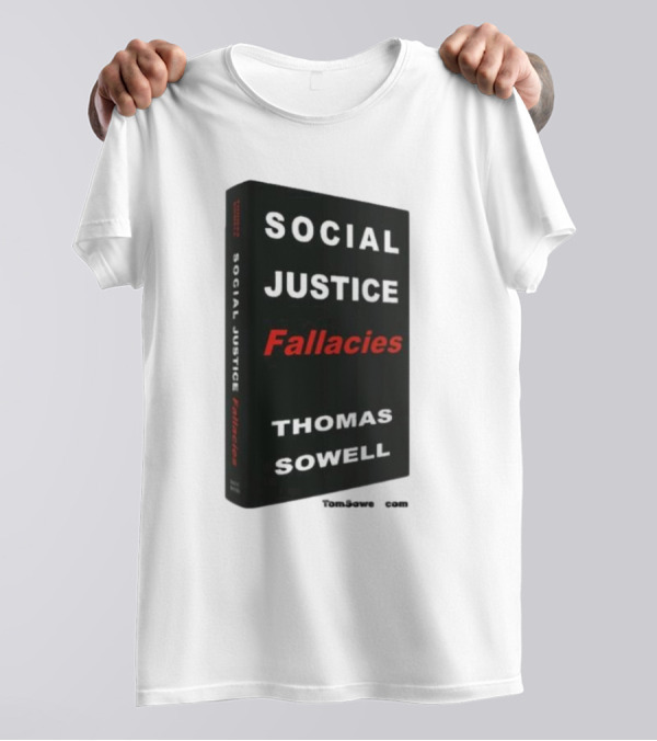Social Justice Fallacies Thomas Sowell Book Cover T-Shirt