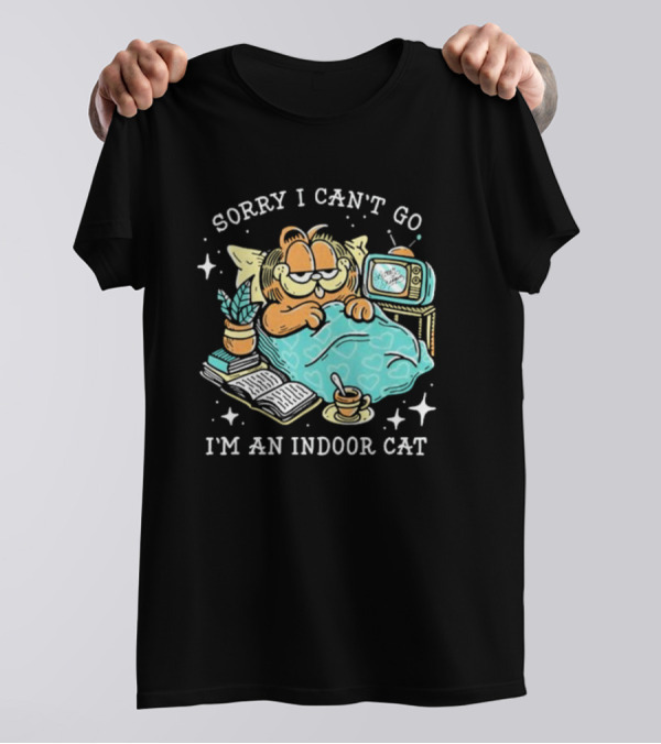 Sorry I Can’t Go I’m An Indoor Cat Funny Garfield Bedtime Relaxation T-Shirt