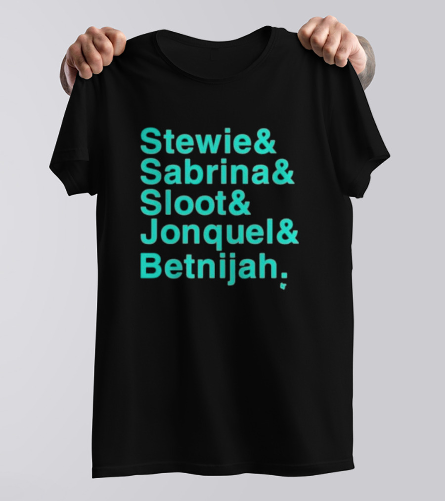 Stewie Sabrina Sloot Jonquel Betnijah Basketball Stars Names T-Shirt
