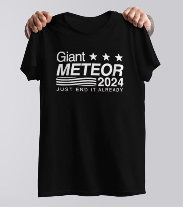 Giant Meteor 2024 Just End It Already Stars Stripes T-Shirt
