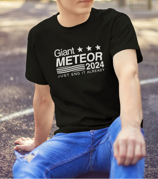Giant Meteor 2024 Just End It Already Stars Stripes T-Shirt