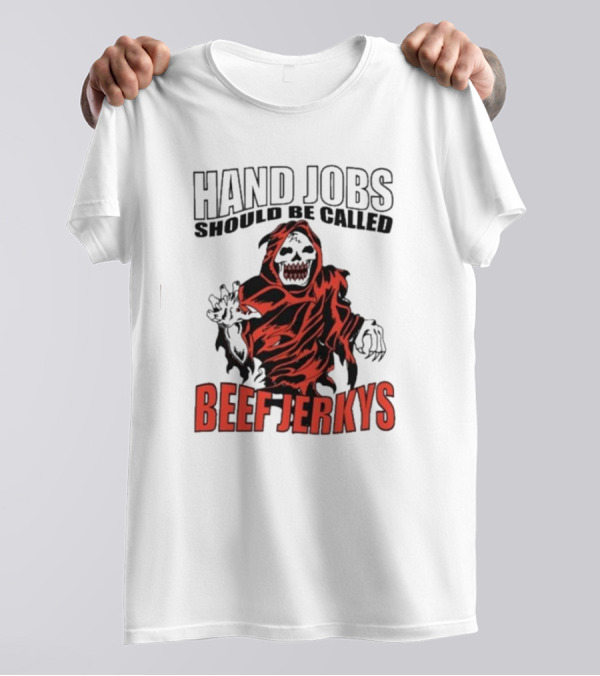 Hand Jobs Should Be Called Beef Jerkys Grim Reaper Red Black Cloaked Figure T-Shirt
