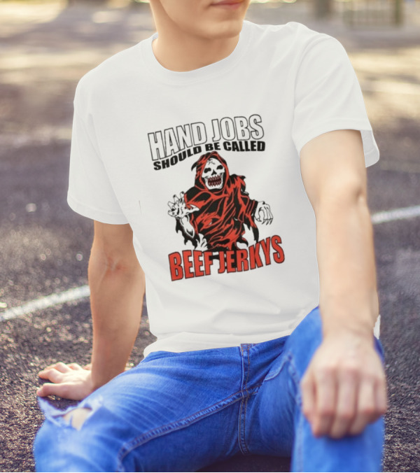 Hand Jobs Should Be Called Beef Jerkys Grim Reaper Red Black Cloaked Figure T-Shirt