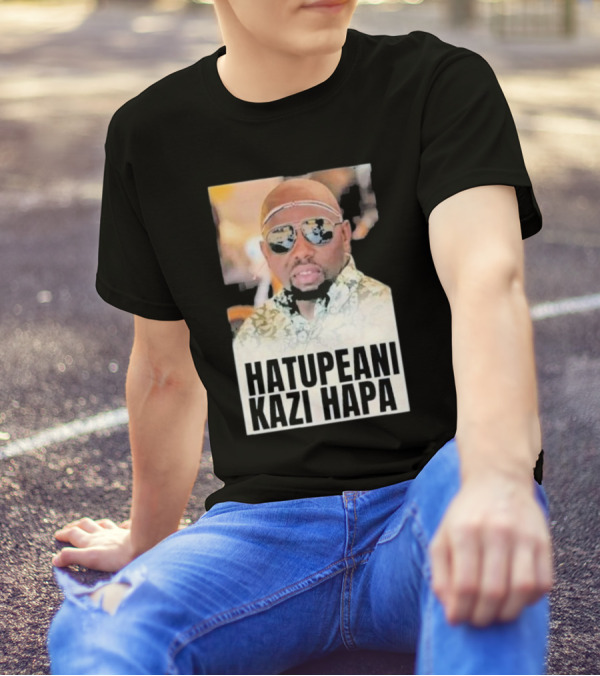 Hatupeani Kazi Hapa Sunglasses And Fashion T-Shirt
