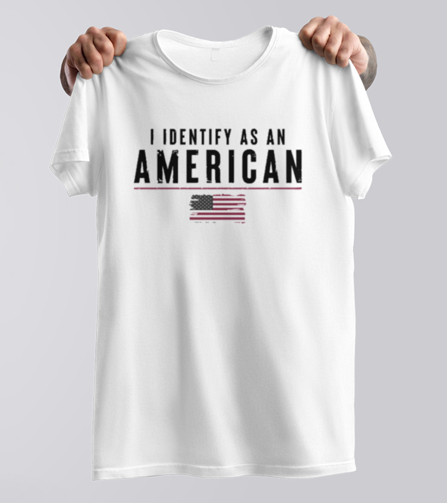 I Identify As An American Flag USA Pride T-Shirt