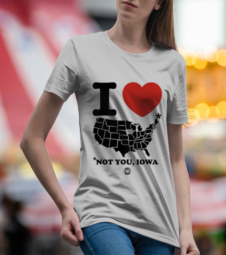 I Heart America Except Iowa Map T-Shirt