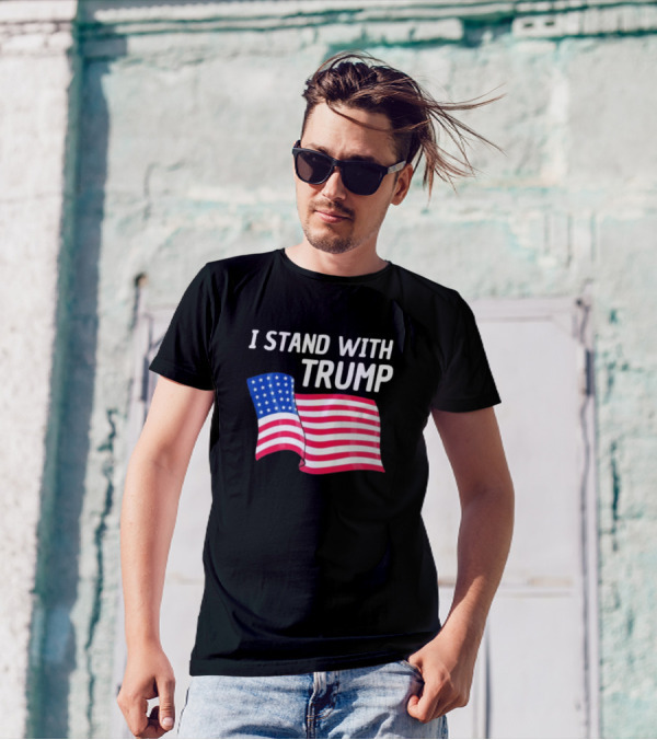 I Stand With Trump American Flag Patriotic Support T-Shirt