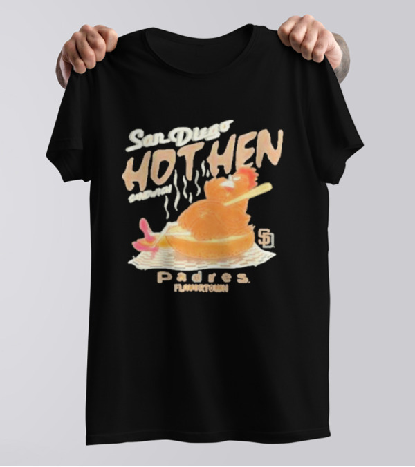 San Diego Hot Hen Sandwich Padres Flavortown MLB T-Shirt