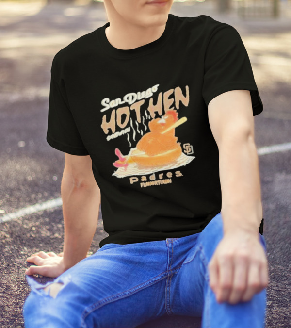 San Diego Hot Hen Sandwich Padres Flavortown MLB T-Shirt
