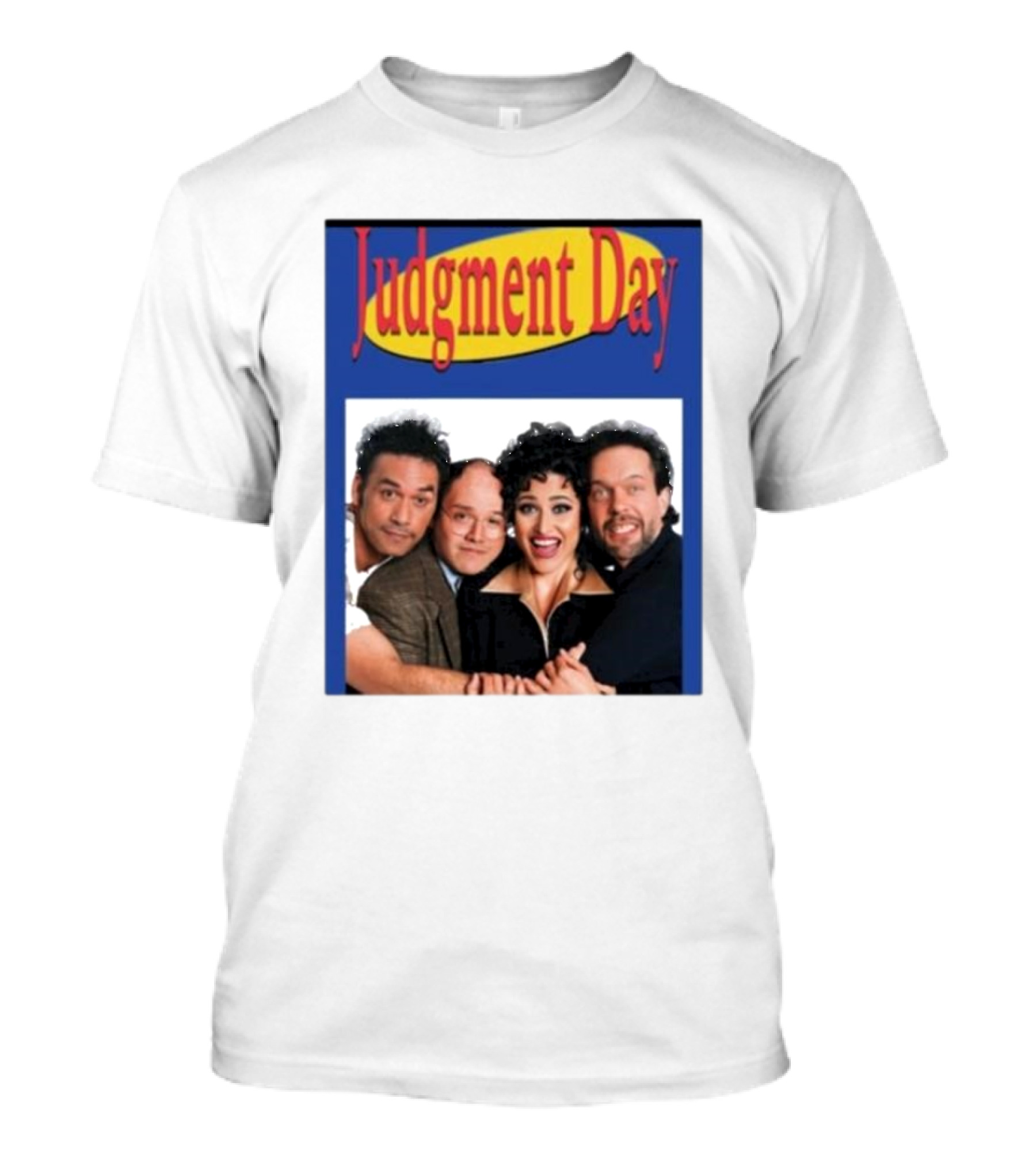 Judgment Day Seinfeld Parody With Iconic Cast Ensemble T-Shirt