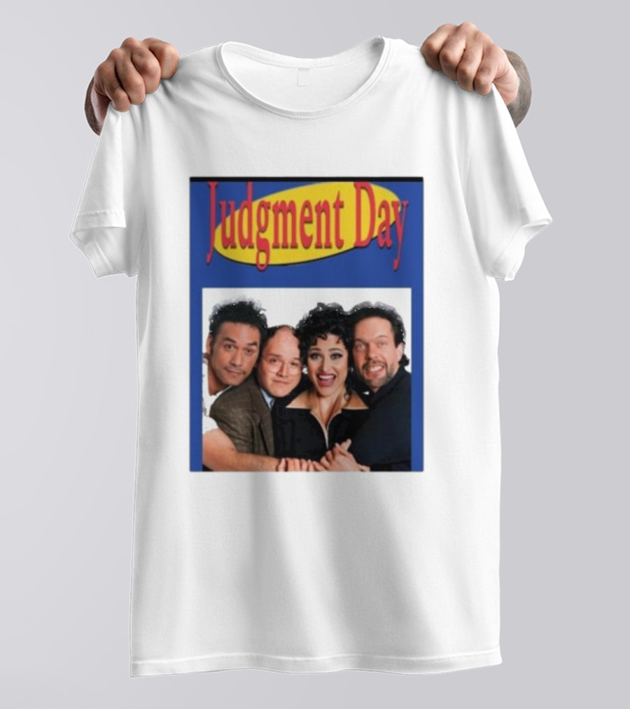 Judgment Day Seinfeld Parody With Iconic Cast Ensemble T-Shirt