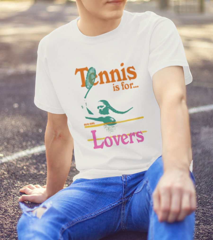 Tennis Is For Lovers Big Girl Lovers T-Shirt