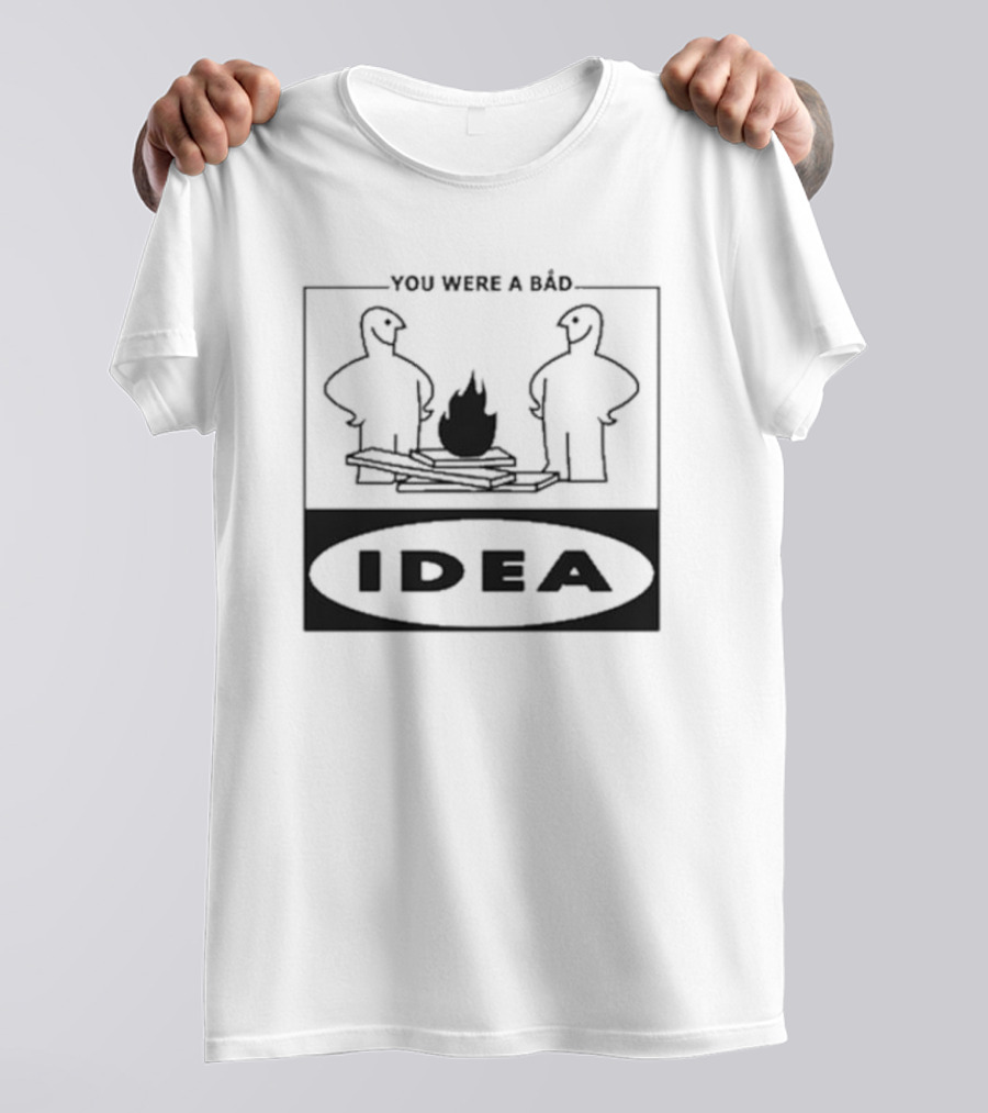 YOU WERE A BAD IDEA Campfire Figures T-Shirt