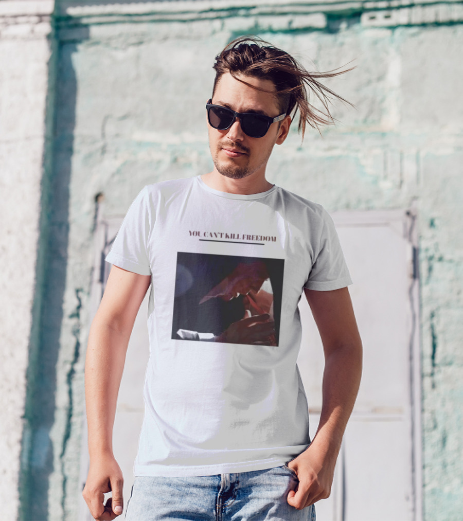 You Can't Kill Freedom - Donald Trump Assassination Attempt Makes Me Stronger T-Shirt