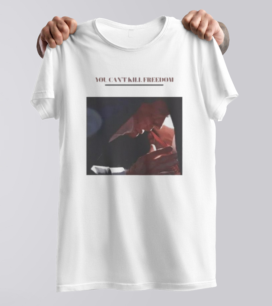 You Can't Kill Freedom - Donald Trump Assassination Attempt Makes Me Stronger T-Shirt