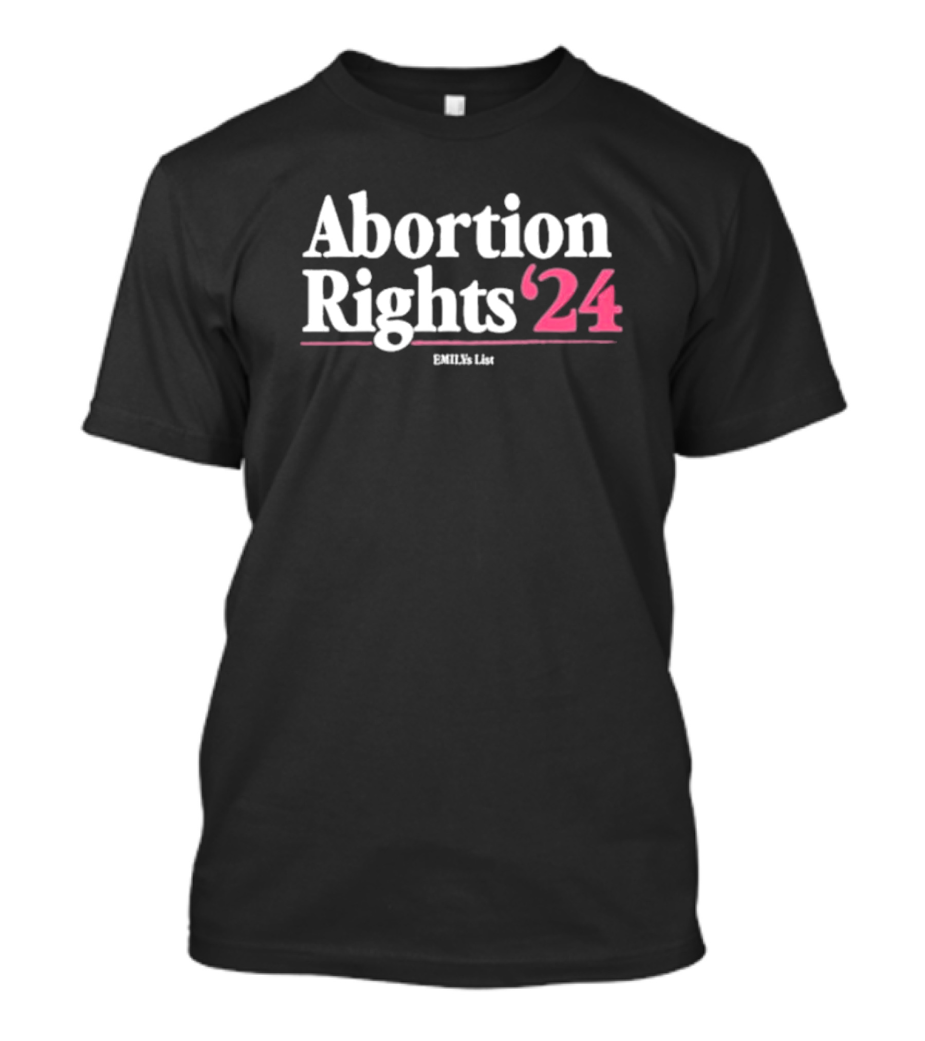 Abortion Rights '24 EMILY's List T-Shirt