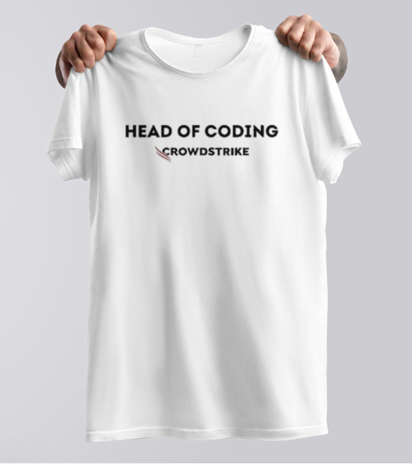 Head Of Coding Crowdstrike T-Shirt