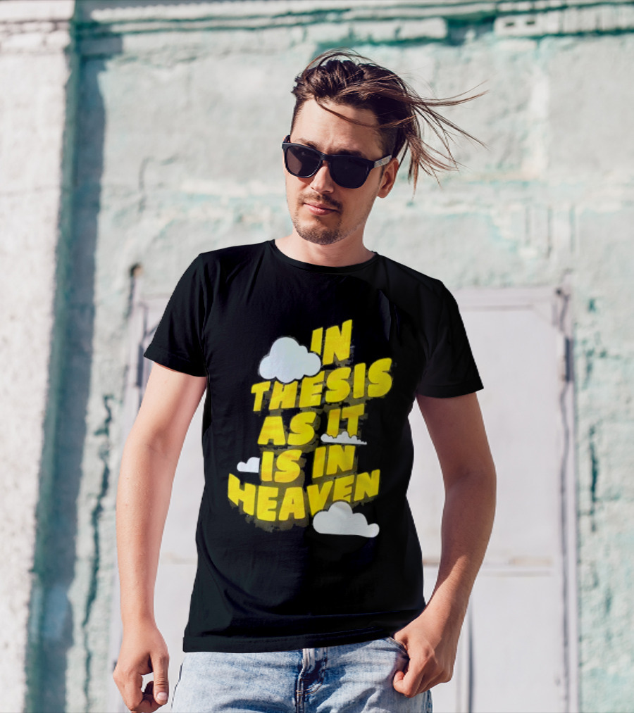 In Thesis As It Is In Heaven Clouds Text Yellow T-Shirt