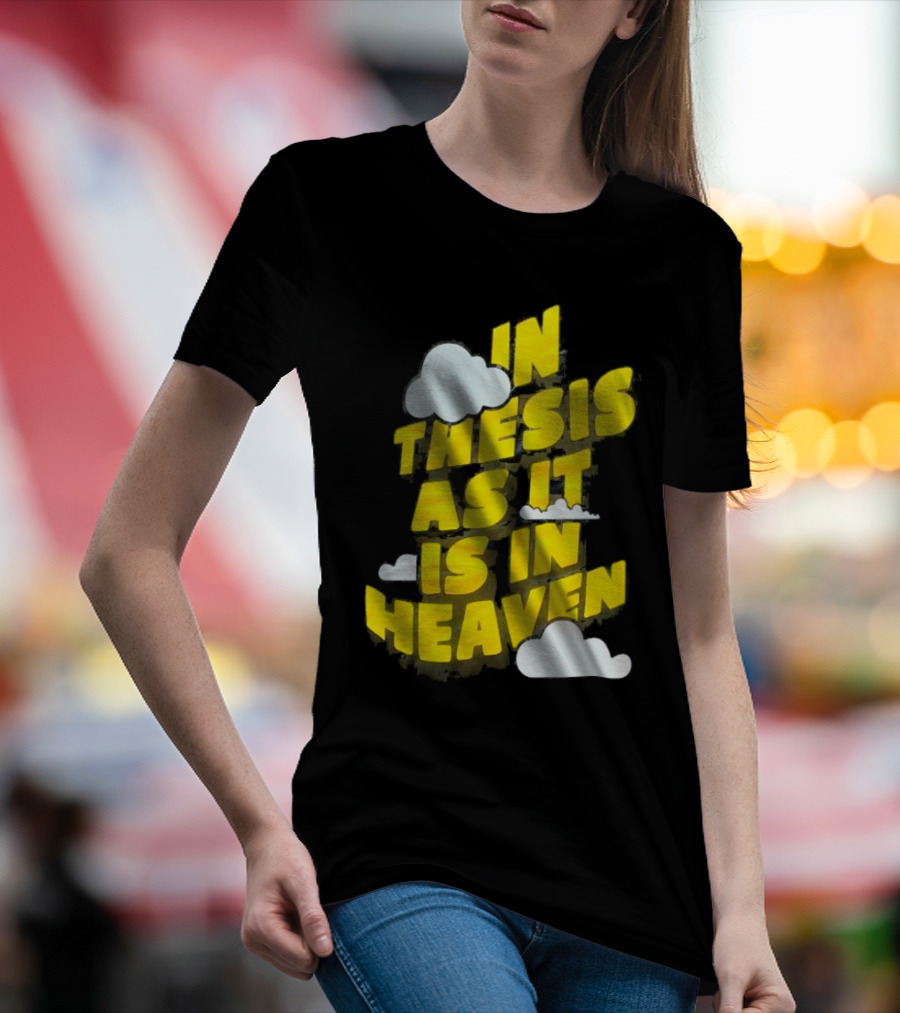 In Thesis As It Is In Heaven Clouds Text Yellow T-Shirt