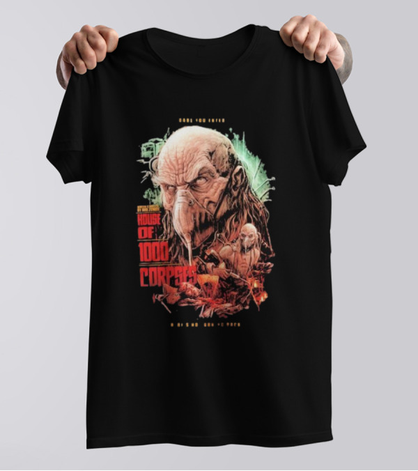 Dare You Enter House Of 1000 Corpses There's No Turning Back T-Shirt