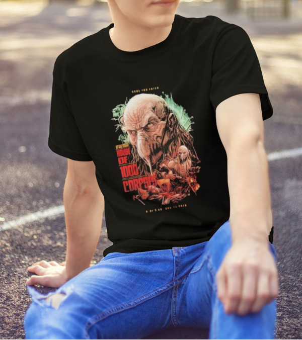 Dare You Enter House Of 1000 Corpses There's No Turning Back T-Shirt