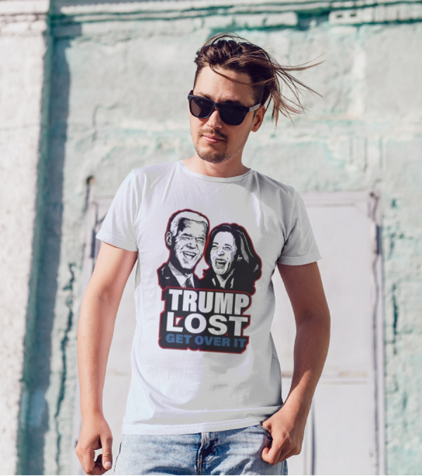 Trump Lost Get Over It 2024 Joe Biden Kamala Harris T-Shirt