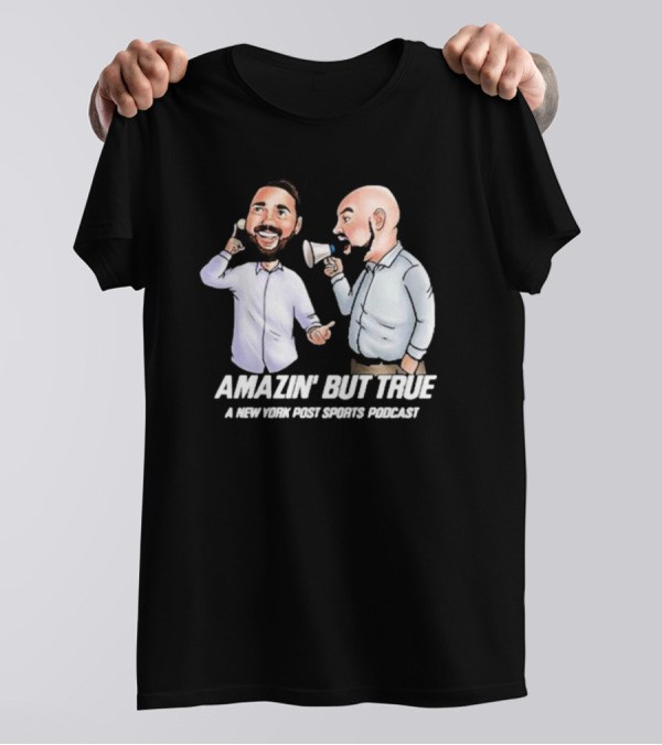 Amazin' But True New York Post Sports Podcast With Hosts T-Shirt