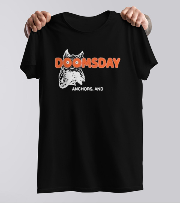 DOOMSDAY Anchors T-Shirt