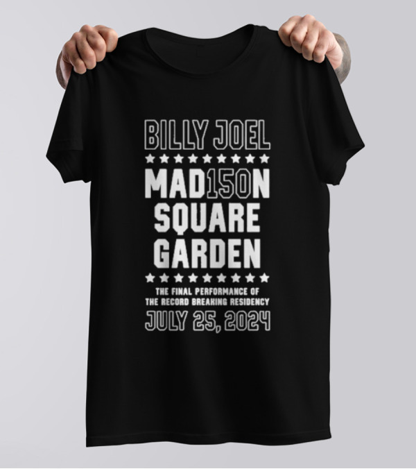 Billy Joel Madison Square Garden The Final Performance Of The Record Breaking Residency July 25 T-Shirt